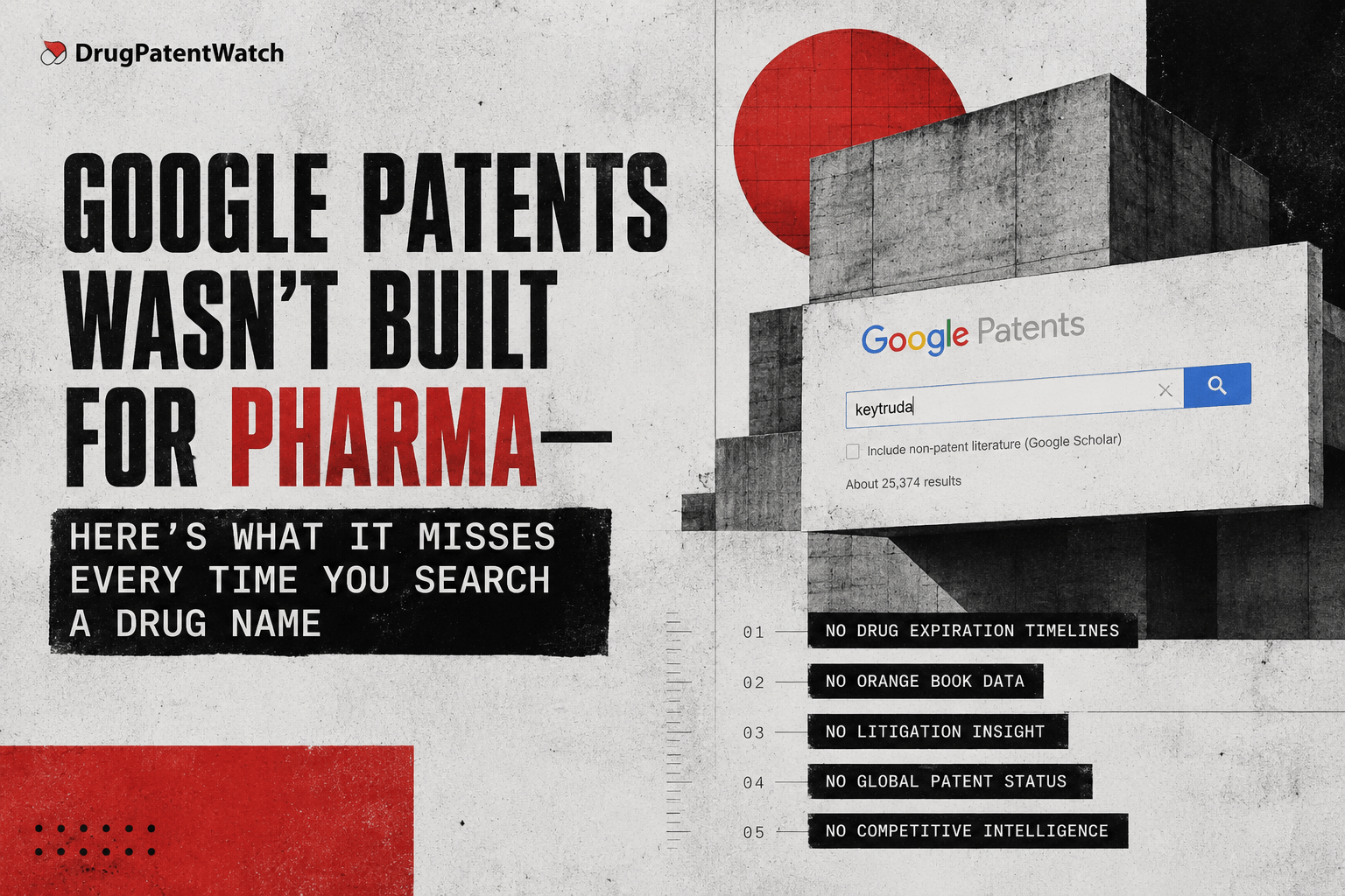 Google Patents Wasn't Built for Pharma — Here's What It Misses Every Time You Search a Drug Name image