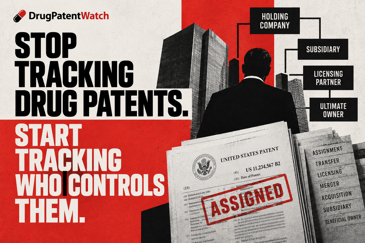 Stop Tracking Drug Patents. Start Tracking Who Controls Them. image