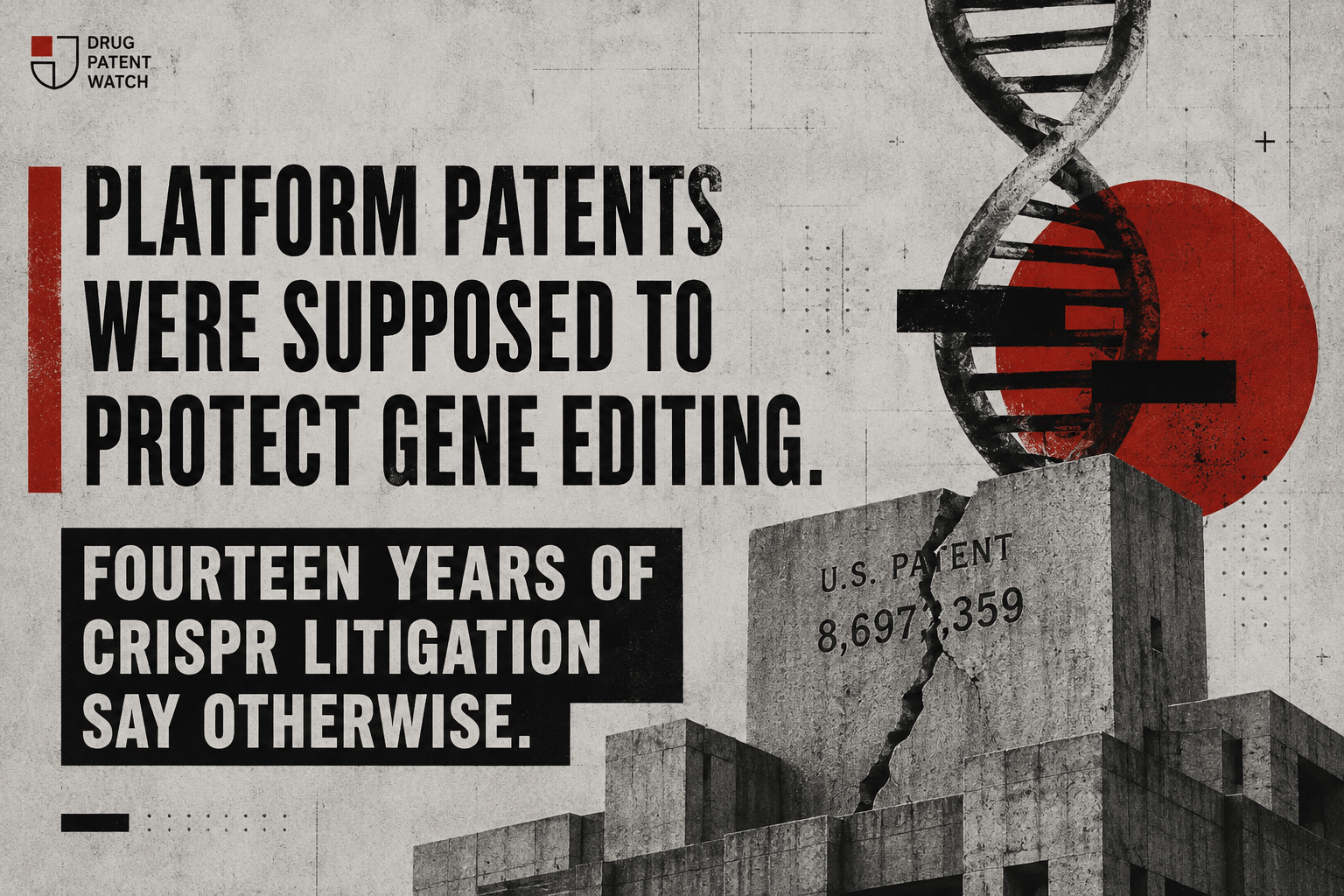 Platform Patents Were Supposed to Protect Gene Editing. Fourteen Years of CRISPR Litigation Say Otherwise. image