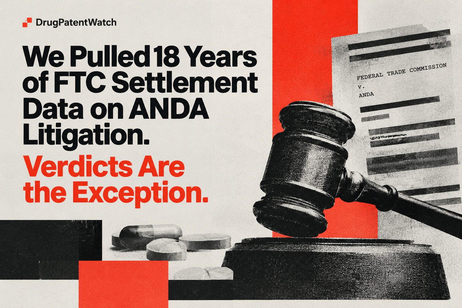 We Pulled 18 Years of FTC Settlement Data on ANDA Litigation. Verdicts Are the Exception. image