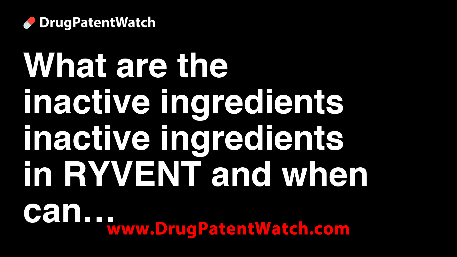Inactive Ingredients: Where Guidance Needs To Meet Data – MYDAE