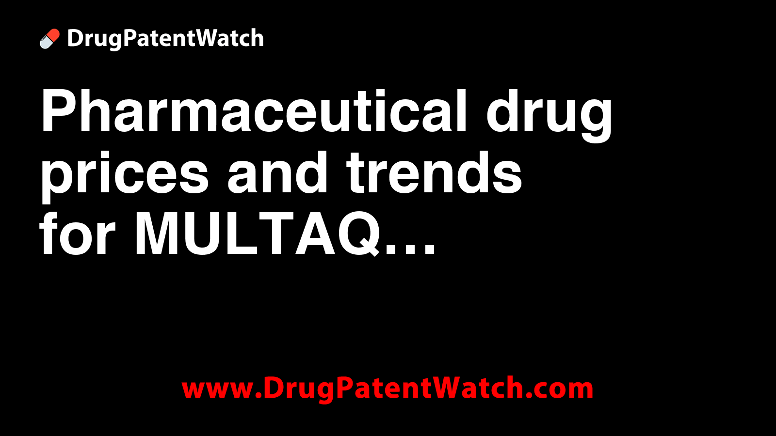 Pharmaceutical drug prices and trends for MULTAQ